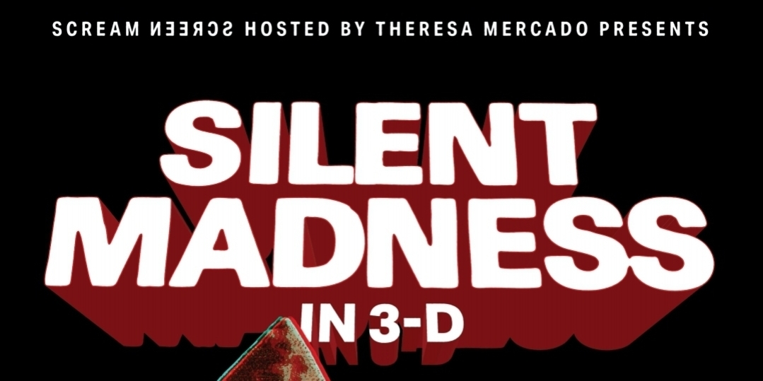 Scream Screen presents: SILENT MADNESS (1984) in 3D!